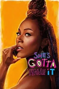 She’s Gotta Have It