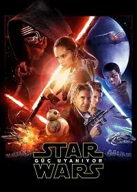 Star Wars: Bölüm VII – Güç Uyanıyor