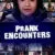 Prank Encounters