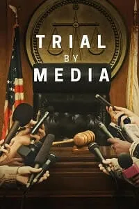 Trial by Media