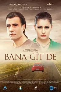 Bana Git De