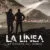 La Línea: La Sombra del Narco