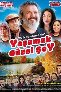 Yaşamak Güzel Şey