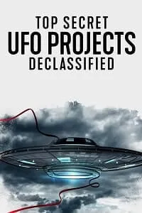 Top Secret UFO Projects: Declassified