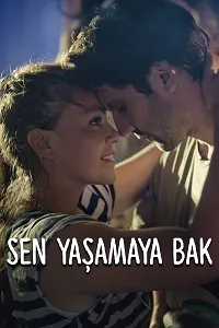 Sen Yaşamaya Bak