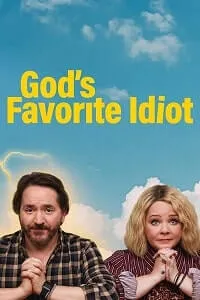 God’s Favorite Idiot