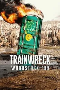 Trainwreck: Woodstock ’99