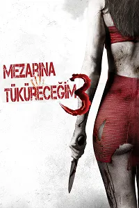 Mezarına Tüküreceğim 3