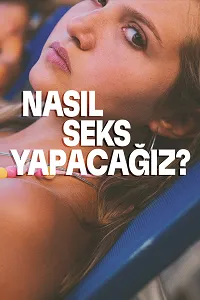 Nasıl Seks Yapacağız?