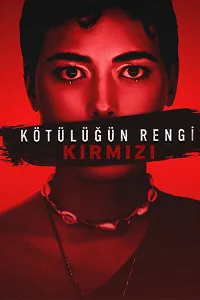 Kötülüğün Rengi: Kırmızı