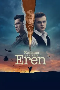 Kesişme: İyi ki Varsın Eren