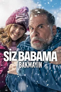 Siz Babama Bakmayın