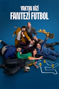 Yaktın Bizi Fantezi Futbol