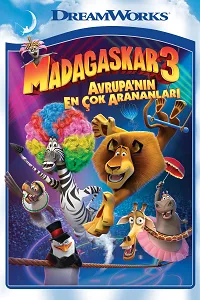 Madagaskar 3: Avrupa’nın En Çok Arananları