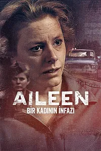 Aileen: Bir Kadının İnfazı