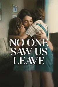 No One Saw Us Leave