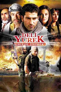 Deli Yürek: Bumerang Cehennemi