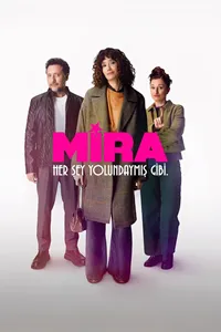 Mira: Her Şey Yolundaymış Gibi