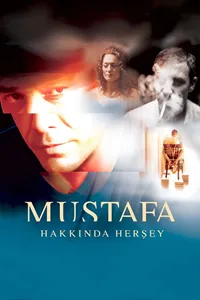 Mustafa Hakkında Herşey