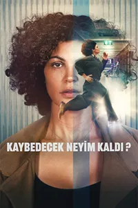 Kaybedecek Neyim Kaldı?