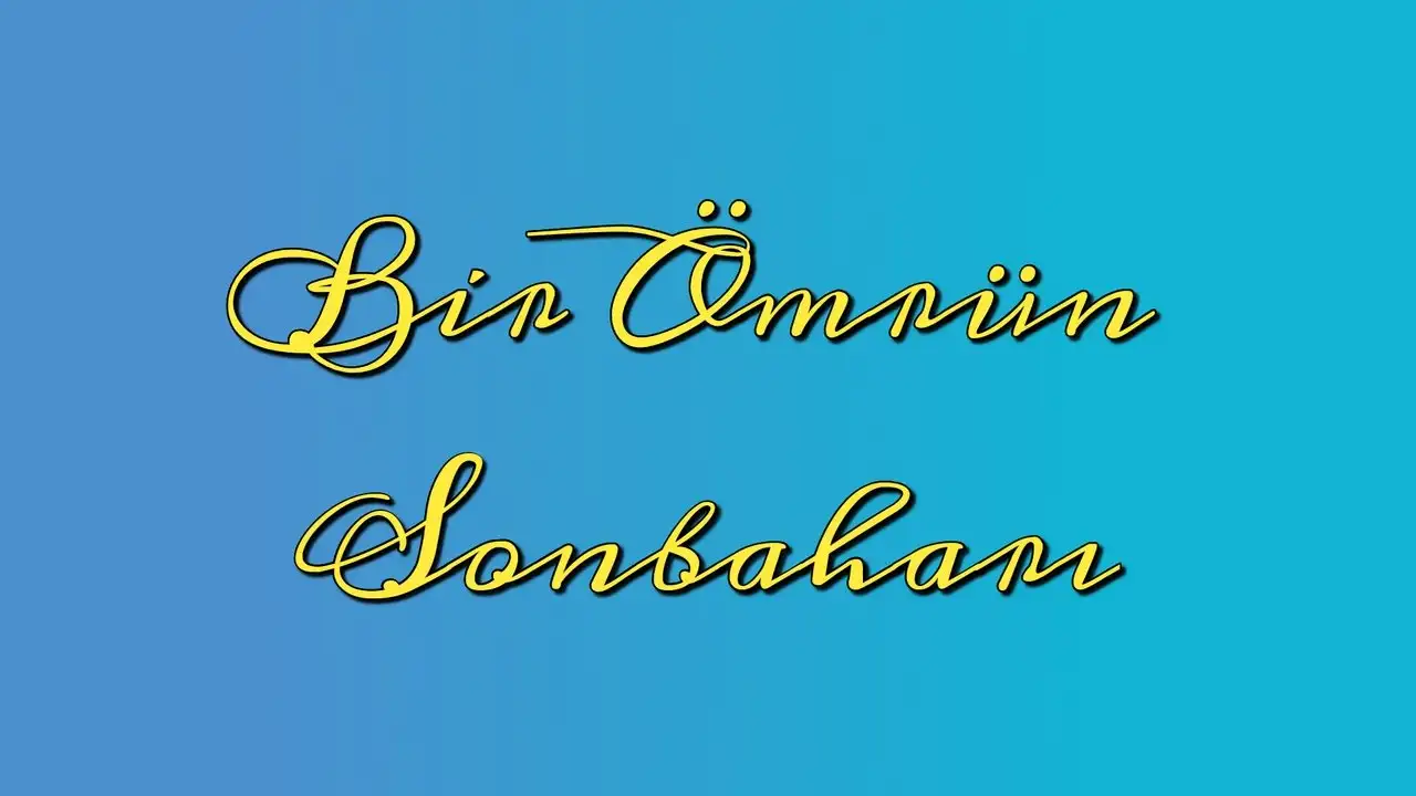 Bir Ömrün Sonbaharı
